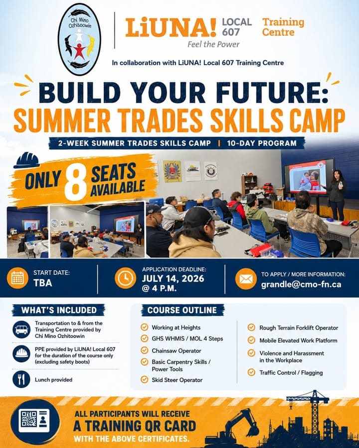 🚧 Build Your Future: Summer Trades Skills Camp🚧 Chi Mino Ozhitoowin is proud to collaborate with LiUNA! Local 607 Trai